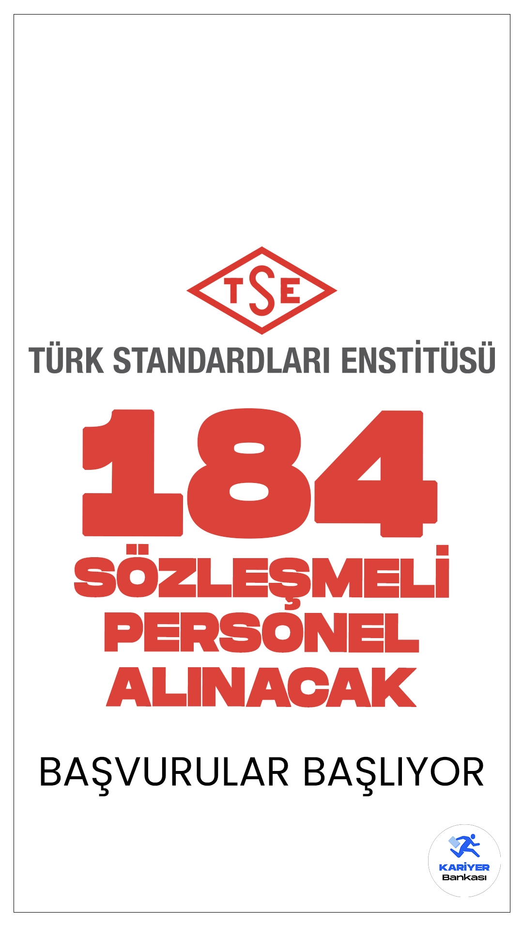 Türk Standardları Enstitüsü (TSE) 184 Personel Alımı Başvuruları Başlıyor!İlgili alım duyurusunda, Türk Standardları Enstitüsü (TSE), merkez ve taşra teşkilatında istihdam edilmek üzere Tekniker, Muhasebeci, Memur, Koruma ve Güvenlik Görevlisi, Şoför, Odacı (Hizmetli), Boyacı-Badanacı, Bahçıvan, Teknisyen ünvanlarında idari hizmet sözleşmeli personel alımı yapılacağı aktarıldı.Başvurular 20 Ağustos'ta başlıyor. İşte şartlar ve başvuru bilgileri...