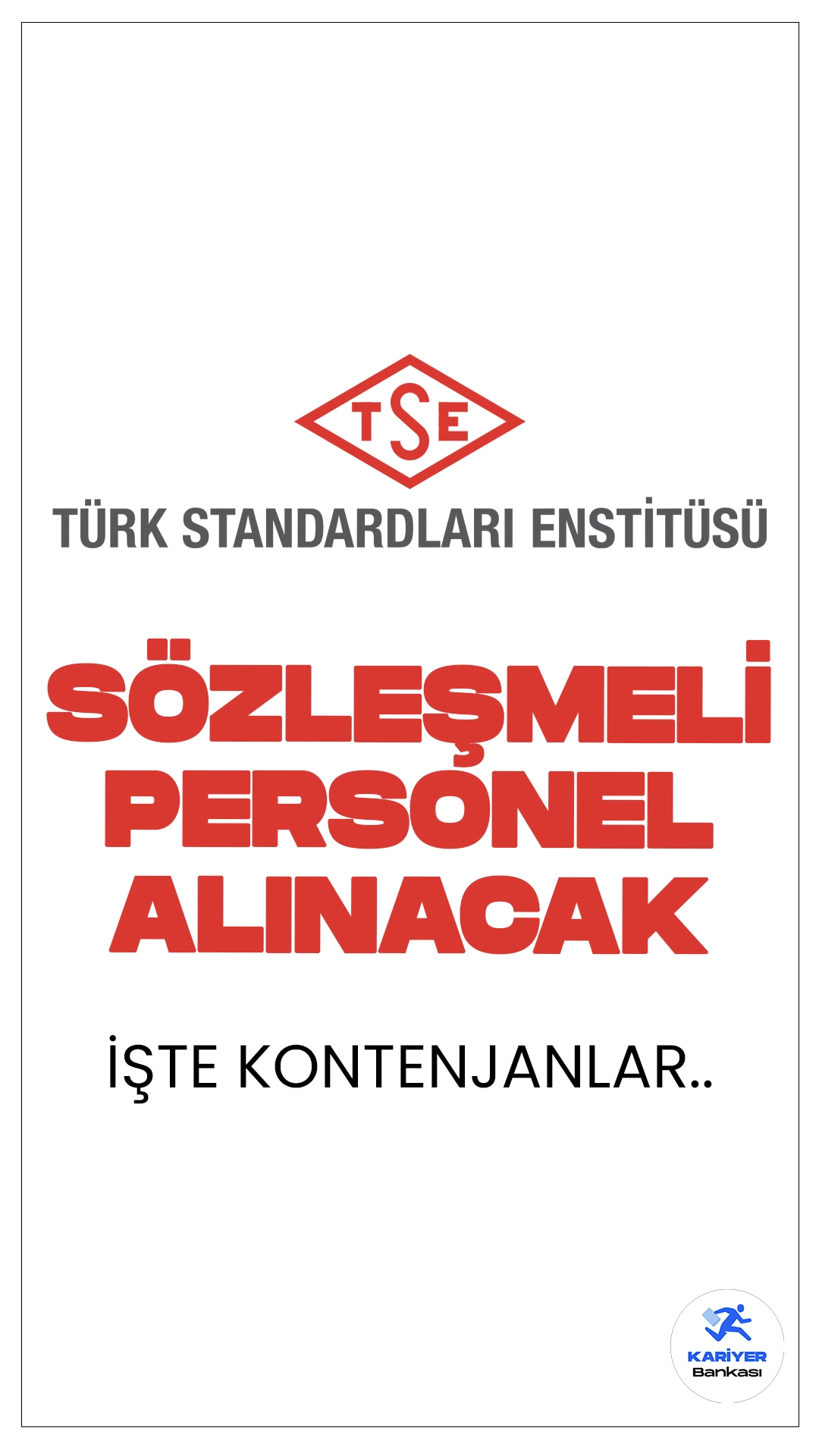 TSE 184 Personel Alımı Kontenjan Dağılımı.Türk Standardları Enstitüsü (TSE), merkez ve taşra teşkilatında istihdam edilmek üzere Tekniker, Muhasebeci, Memur, Koruma ve Güvenlik Görevlisi, Şoför, Odacı (Hizmetli), Boyacı-Badanacı, Bahçıvan, Teknisyen ünvanlarında idari hizmet sözleşmeli personel alımı yapacak.İşte şartlar ve başvuru bilgileri...