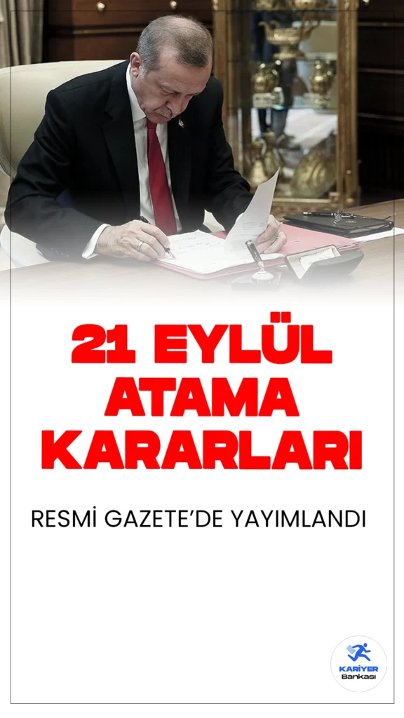 21 Eylül Atama Kararları Resmi Gazete'de Yayımlandı.Cumhurbaşkanı Erdoğan'ın imzası ile 21 Eylül 2024 tarihli atama kararnamesi Resmi Gazete'de yayımlandı. Kamuda birçok önemli görev değişikliği yapıldı.