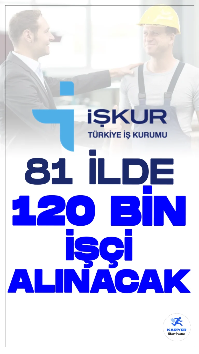 81 İlde 120 Bin İşçi Alımı Yapılacak.Milli Eğitim Bakanlığı, 81 ilde okullarda görevlendirilmek üzere 120 bin işçi alımı yapıyor. Başvurular İŞKUR aracılığıyla internetten veya bölge müdürlüklerinden yapılabilecek.