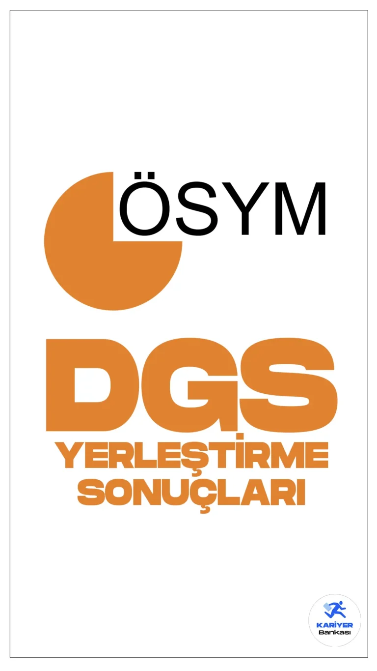 2024 DGS Yerleştirme Sonuçları Açıklandı