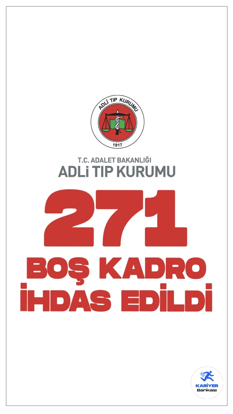 Adli Tıp Kurumuna (ATK) 271 Kadro İhdası Resmi Gazete'de Yayımlandı.10 Eylül 2024 tarihli Resmi Gazete'de yayımlana duyuruya göre, Cumhurbaşkanı Recep Tayyip Erdoğan’ın onayıyla Adli Tıp Kurumuna 271 personel alımı kadrosu ihdas edildi.