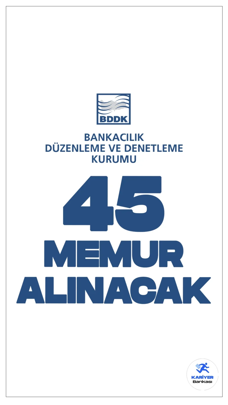 BDDK 45 Memur Alımı Yapacak.Bankacılık Düzenleme ve Denetleme Kurumu (BDDK), Memur, Mühendis, Grafiker, Sekreter, Tekniker, Teknisyen ve Şoför pozisyonlarında istihdam edilmek üzere çeşitli kadrolara memur alımı yapacak. Başvuru yapacak adayların giriş sınavı sonucuna göre değerlendirilerek atamaları yapılacaktır.
