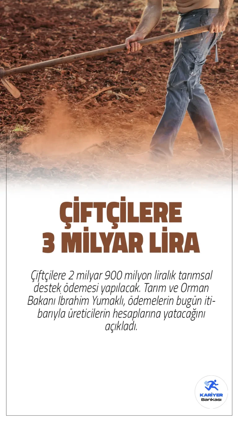 Çiftçilere 3 Milyar Liralık Tarımsal Destek Ödemesi Yapılacak