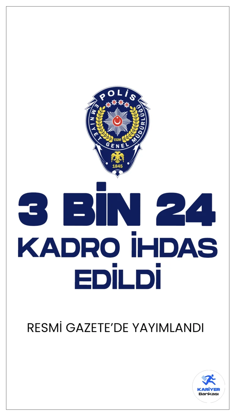 Emniyet Genel Müdürlüğüne(EGM) 3 Bin 24 Kadro İhdası Resmi Gazete'de Yayımlandı.Cumhurbaşkanı Recep Tayyip Erdoğan’ın onayıyla Emniyet Genel Müdürlüğü’ne 3.024 kadro ihdası gerçekleştirildi. 
