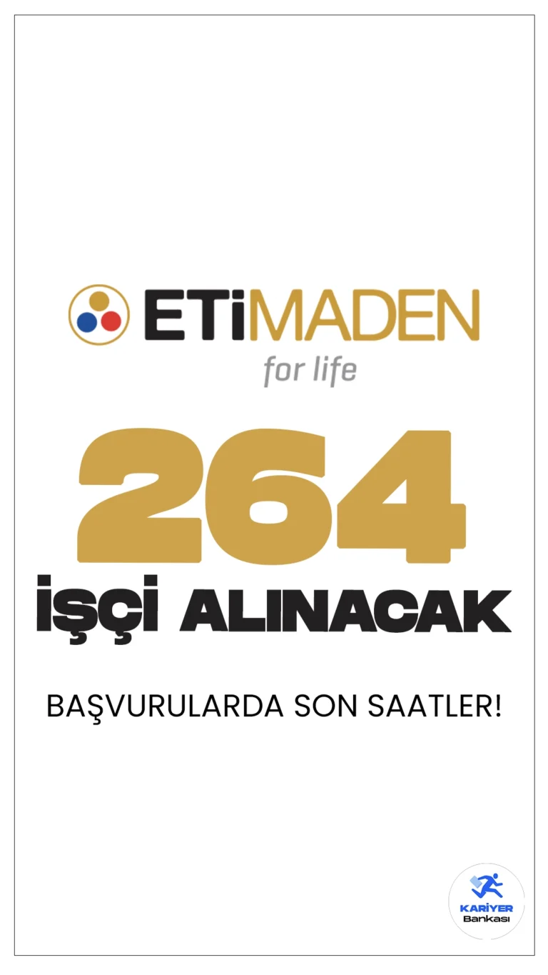 Eti Maden 264 İşçi Alımında Son Saatlere Girildi.Eti Maden İşletmeleri Genel Müdürlüğü en az lise mezunu sürekli işçi alımı başvuruları bugün İŞKUR üzerinden sona eriyor.Başvuru yapacak adayların şartları taşıması gerekmektedir. İşte şartlar ve başvuru bilgileri.
