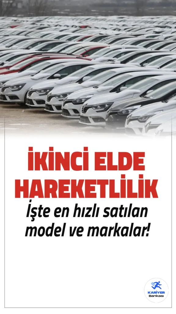 İkinci El Otomobil Piyasasında Hareketlilik! Bu Modeller Kapış Kapış Gitmeye Başladı