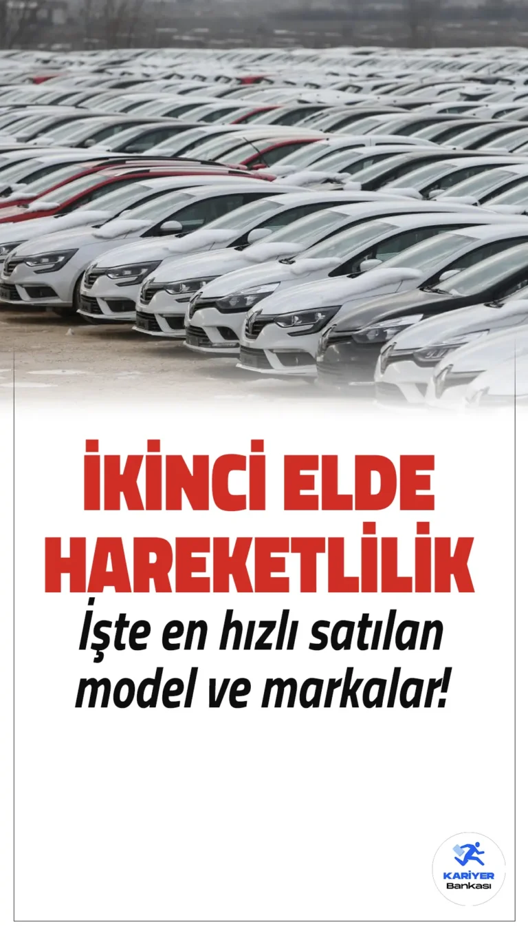 İkinci El Otomobil Piyasasında Hareketlilik! Bu Modeller Kapış Kapış Gitmeye Başladı