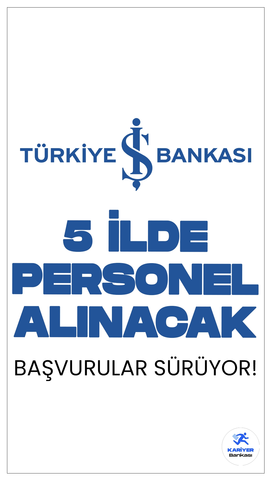 İş Bankası 5 İlde Personel Alımı Başvuruları Sürüyor.İş Bankası sayfasından yayımlanan duyuruya göre, Türkiye İş Bankası Denizli, Kayseri, Muğla (Bodrum, Marmaris ve Milas ilçeleri), Sakarya ve Trabzon illerinde görevlendirilmek üzere şoför alımı yapılacak. Başvuru yapacak adayların belirtilen şartları sağlaması gerekmektedir.İşte şartlar ve başvuru sayfası.