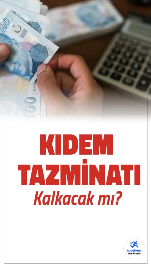 Kıdem Tazminatı Kalkacak mı? SGK Baş Uzmanı Karakaş’tan Net Açıklama!