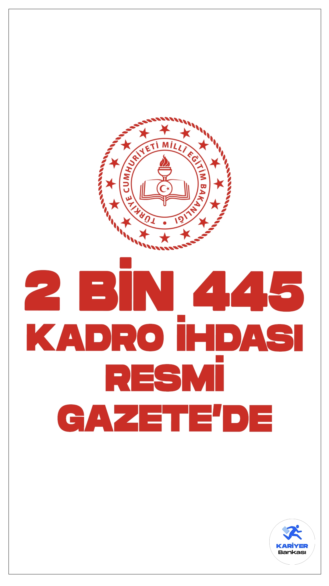 Milli Eğitim Bakanlığına(MEB) 2 Bin 445 Kadro İhdas Edildi.Cumhurbaşkanı Recep Tayyip Erdoğan’ın onayıyla Milli Eğitim Bakanlığına 2445 memur ihdası gerçekleştirildi.
