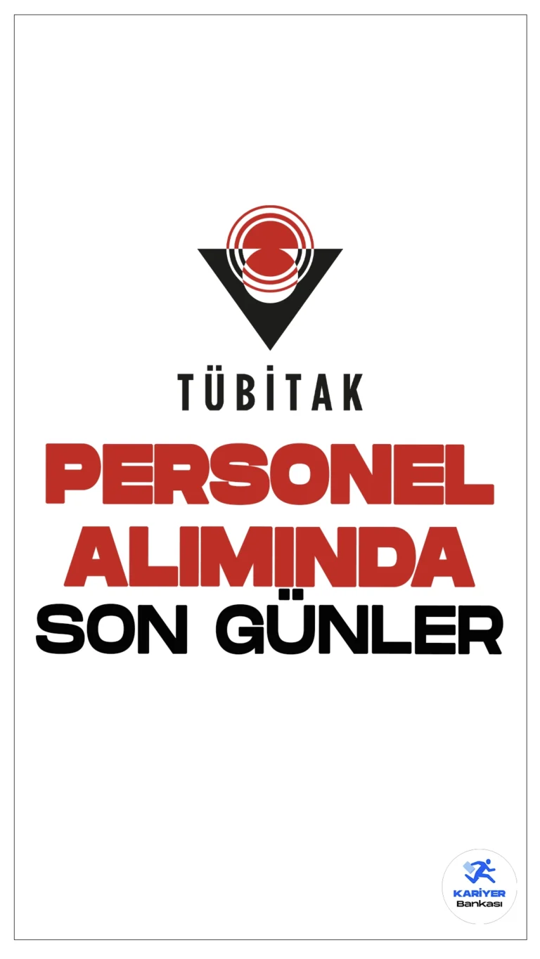 TÜBİTAK 29 Personel Alımı Başvurularında Son Günler.İlgili alım duyurusuna göre, TÜBİTAK, Gebze'de çeşitli mühendislik dallarında Uzman, Uzman Yardımcısı ve AR-GE Destek Teknisyeni olarak görevlendirilecek personel alımı yapacak. Başvuru işlemleri 24 Eylül'de sona eriyor.Başvuru yapacak adayların belirtilen şartları sağlaması gerekmektedir.