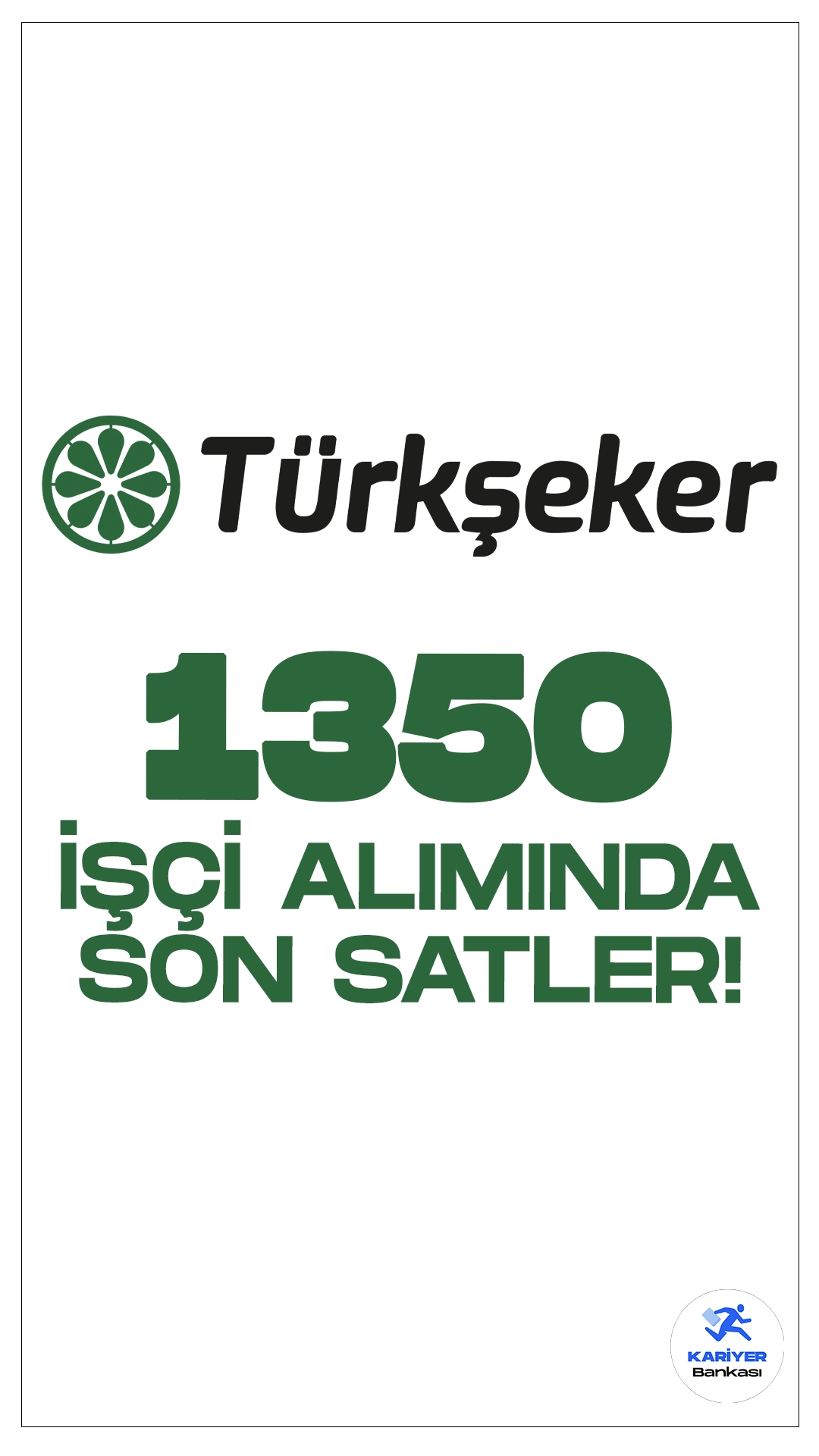 Türkşeker 1350 İşçi Alımı Başvurularında Sona Eriyor.Türkşeker 1350 geçici işçi alımı başvurularında sona gelindi.Başvuru işlemleri bugün(27 Eylül) İŞKUR sayfası üzerinden sona eriyor.Başvuru yapacak adayların belirtilen şartları sağlaması gerekmektedir. İşte şartlar ve kontenjan dağılımı....