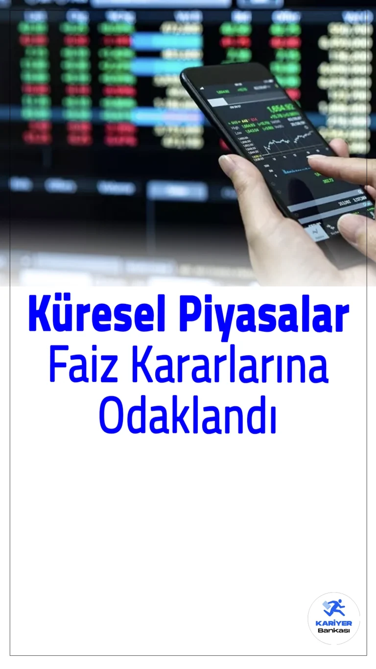 Küresel Piyasalar Faiz Kararlarına Kilitlendi.Küresel piyasalar, ABD, Avrupa ve Türkiye merkez bankalarının faiz kararlarına odaklanmış durumda. Piyasalar, enflasyon verileri ve ekonomik göstergelere göre şekillenirken, Türkiye Cumhuriyet Merkez Bankası'nın faiz kararı da yakından takip ediliyor.