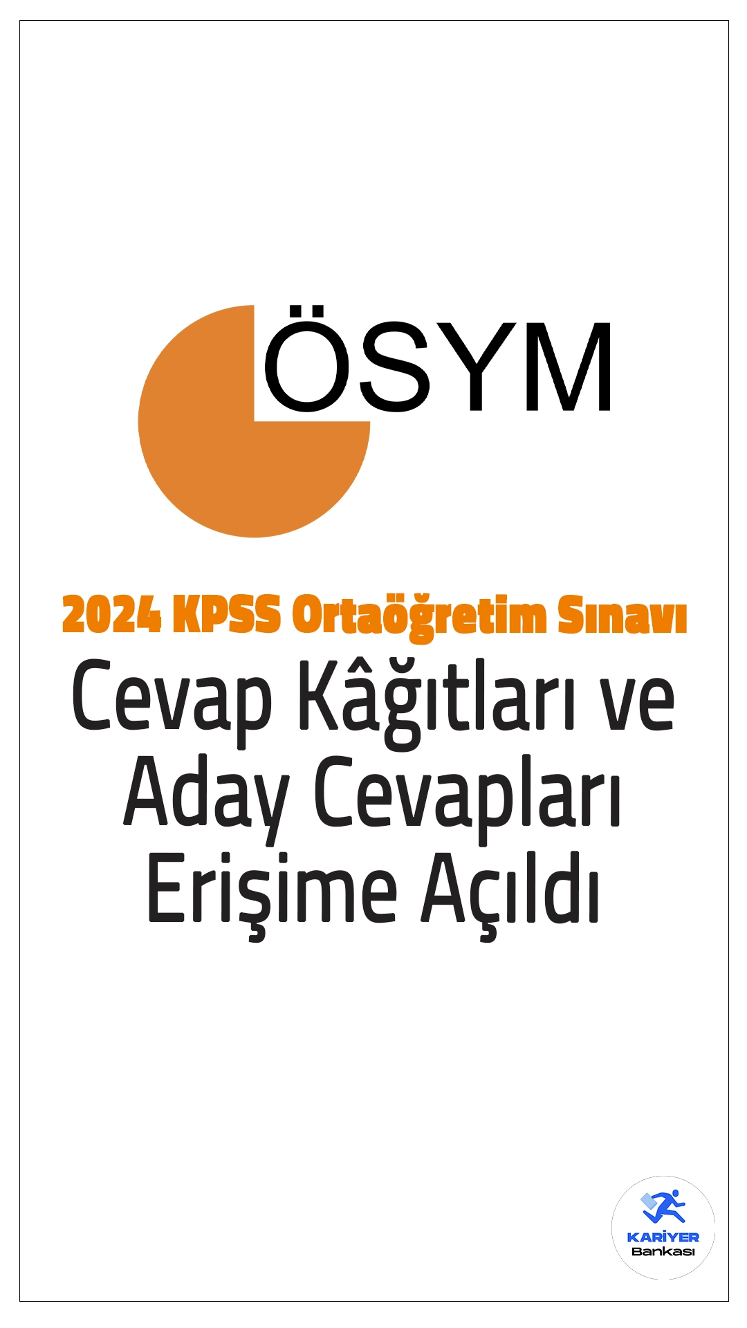 2024 KPSS Ortaöğretim Sınavı Cevap Kâğıtları ve Aday Cevapları Erişime Açıldı.ÖSYM sayfasından yayımlanan duyuruda, 15 Eylül 2024 tarihinde uygulanan 2024-KPSS Ortaöğretim Sınavı adaylarının cevap kâğıtları ve cevap kâğıtlarına yapmış oldukları işaretlemelerin optik okuyucular tarafından okunması sonucu elde edilen cevapları ile soruların cevapları ÖSYM’nin https://ais.osym.gov.tr adresinden 4 Ekim 2024 tarihinde saat 11.15'ten itibaren 10 gün süreyle erişime açıldığı aktarıldı.