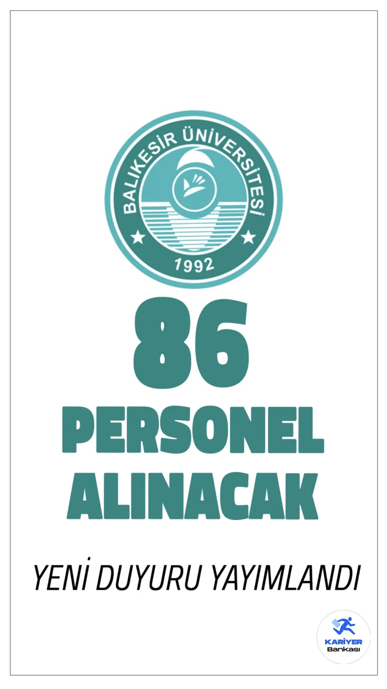 Balıkesir Üniversitesi 86 Personel Alımı Duyurusu Yayımlandı.Balıkesir Üniversitesi, Sağlık Uygulama ve Araştırma Merkezi bünyesinde çalışmak üzere 86 adet sözleşmeli personel alımı yapacağını duyurdu.
