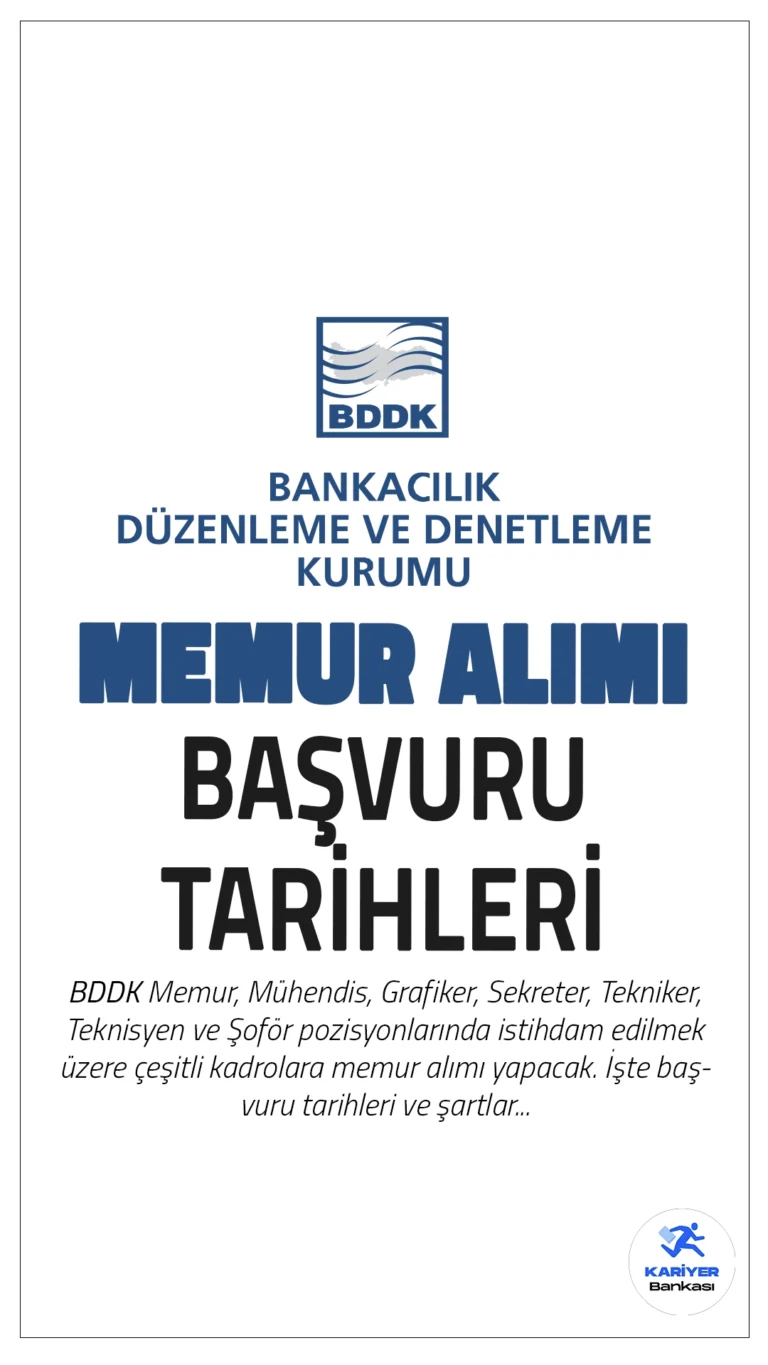 BDDK 45 Memur Alımı Başvuru Tarihleri.Cumhurbaşkanlığı SBB'de yayımlanan duyuruya göre, Bankacılık Düzenleme ve Denetleme Kurumu (BDDK), Memur, Mühendis, Grafiker, Sekreter, Tekniker, Teknisyen ve Şoför pozisyonlarında istihdam edilmek üzere çeşitli kadrolara memur alımı yapacak. Başvurular 10 Ekim 2024 - 20 Ekim 2024 tarihleri arasında alınacak.