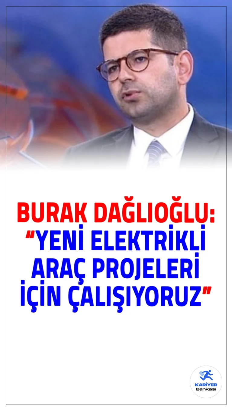 Cumhurbaşkanlığı Yatırım Ofisi Başkanı Burak Dağlıoğlu, Türkiye’de yeni elektrikli araç projelerinin kazandırılması için yoğun çalışmalar yürüttüklerini belirtti. Türkiye Yüzyılı hedefi doğrultusunda ülkemizin küresel ekonomik bir güç merkezi haline getirilmesi planlanıyor.
