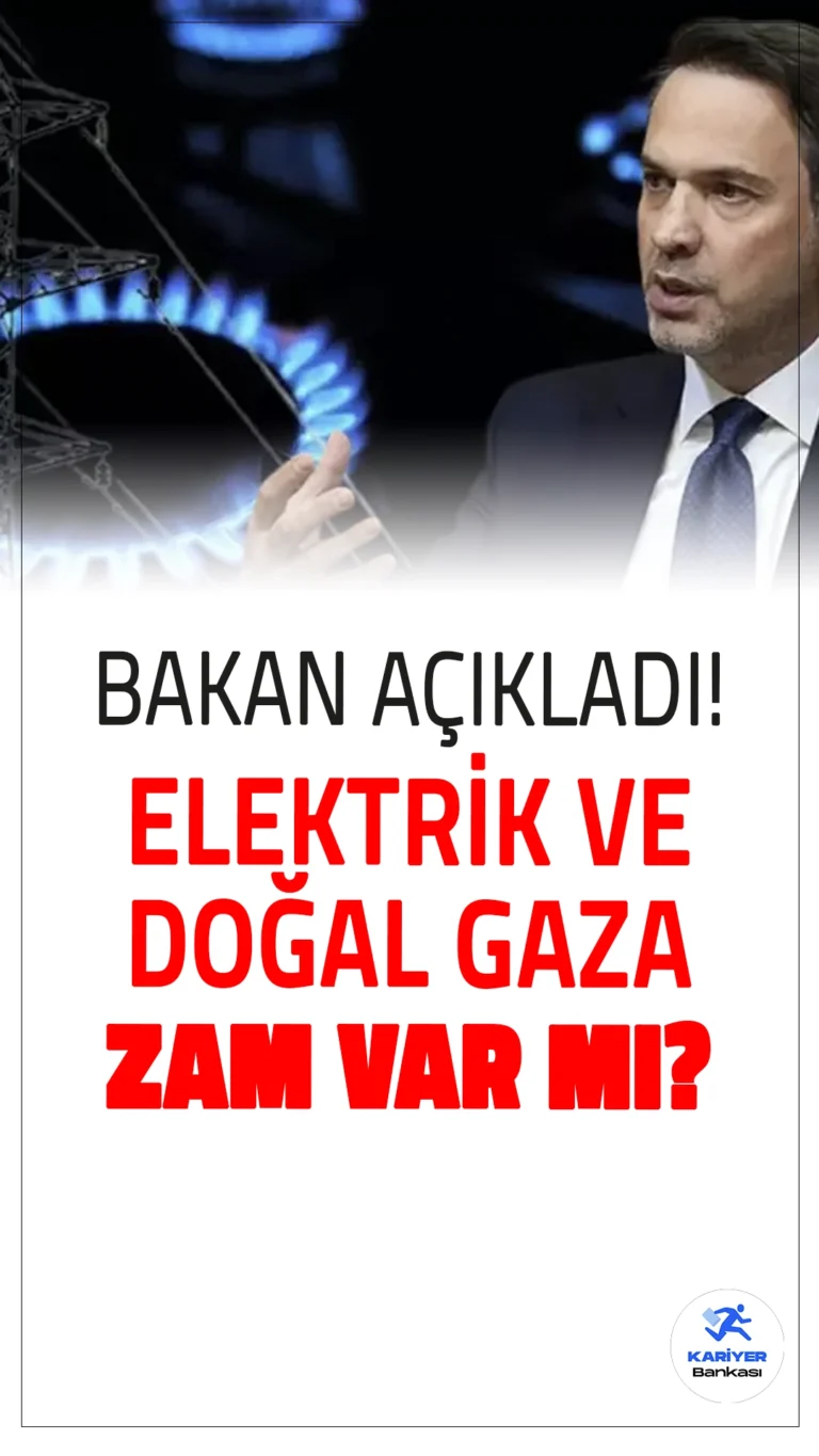 Bakan Bayraktar:Elektrik ve Doğalgaza Yılbaşına Kadar Zam Yok!Enerji ve Tabii Kaynaklar Bakanı Alparslan Bayraktar, yıl sonuna kadar elektrik ve doğalgaza zam yapılmayacağını duyurdu. Destek mekanizmalarının yüksek tüketiciler için sınırlanacağını belirtti.