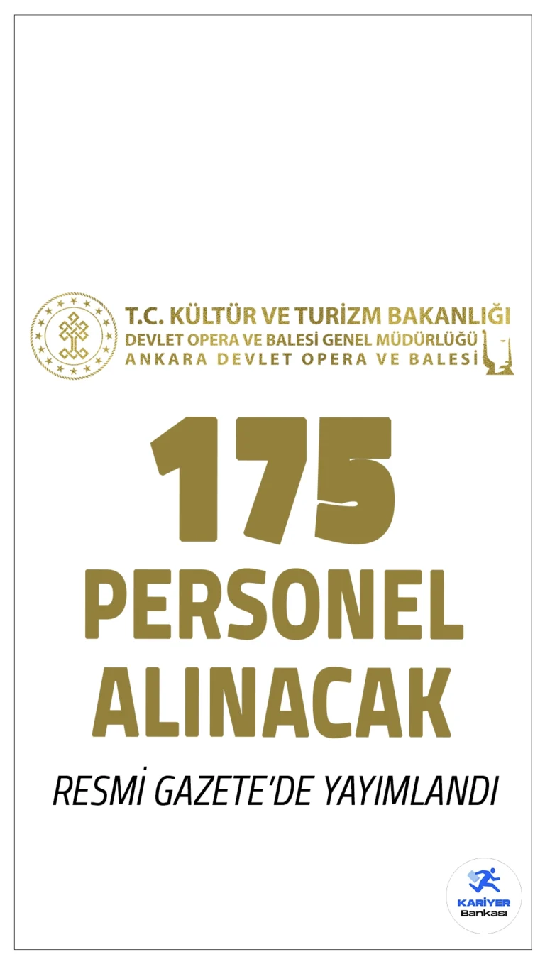 Kültür ve Turizm Bakanlığı Devlet Opera ve Balesi (DOP) 175 Personel Alımı Yapacak.Devlet Opera ve Balesi Genel Müdürlüğü, Ankara, İstanbul, İzmir, Mersin, Antalya ve Samsun'da çeşitli pozisyonlarda görevlendirilmek üzere sözleşmeli personel alımı yapacağını duyurdu. 657 sayılı Devlet Memurları Kanunu’nun 4/B maddesi kapsamında yapılacak alımlar, solist sanatçı, koro sanatçısı, bale sanatçısı, orkestra sanatçısı ve sahne gerisinde görev yapacak çeşitli pozisyonlarda gerçekleştirilecek.
