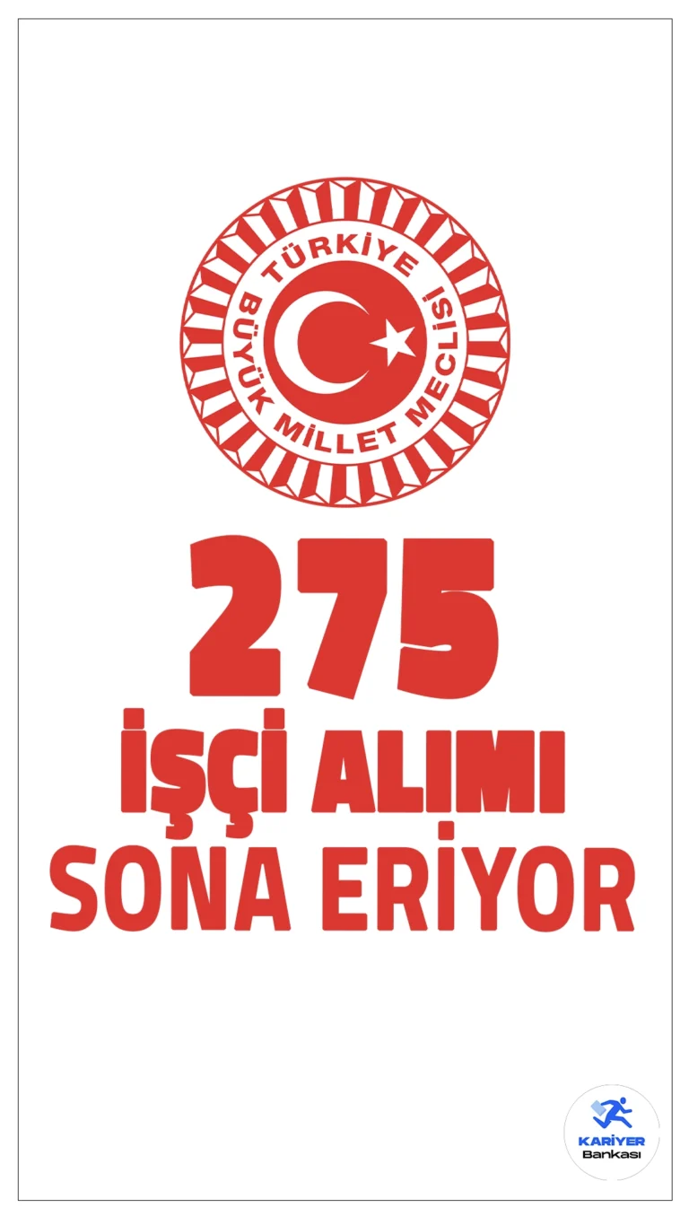 TBMM KPSS'siz 275 İşçi Alımı Başvuruları Sona Eriyor.Türkiye Büyük Millet Meclisi (TBMM) işçi alımı başvuruları bugün(27 Ekim) sona eriyor.