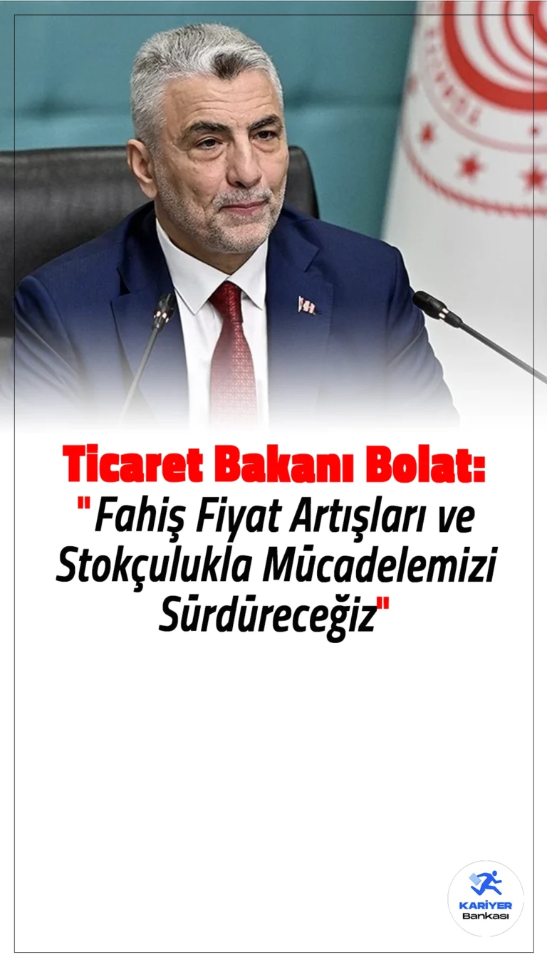 Ticaret Bakanı Bolat: "Fahiş Fiyat Artışları ve Stokçulukla Mücadelemizi Sürdüreceğiz".Ticaret Bakanı Ömer Bolat, otomotiv sektöründe uygulanan düzenlemeler sayesinde piyasa istikrarının sağlandığını belirtti. Bolat, fahiş fiyat artışları ve stokçulukla mücadeleye kararlılıkla devam edeceklerini vurguladı.