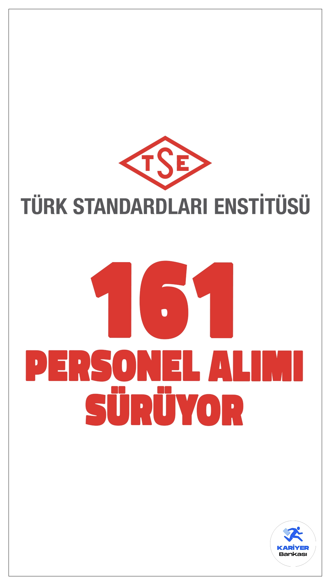 Türk Standardları Enstitüsü (TSE) 161 Personel Alımı için Başvurular Devam Ediyor.İlgili alım duyurusuna göre Türk Standardları Enstitüsü'ne (TSE), başvuru yapacak adayların 11 ilde görev alacağı görülüyor. İlan kapsamında başvuracak adaylardan istenen genel ve özel şartlara, kadro detaylarına ve başvuru süreçlerine dair bilgiler bu haberimizde.