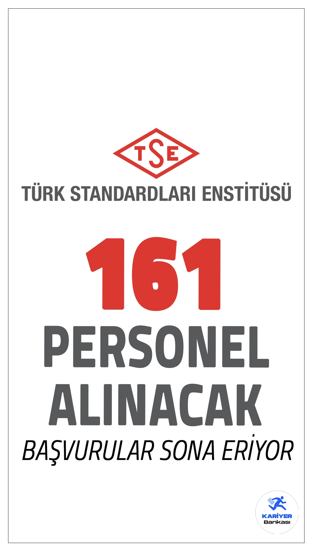 Türk Standardları Enstitüsü (TSE) 161 Personel Alımı Başvuruları Sona Eriyor.İlgili alım duyurusunda, Türk Standardları Enstitüsü'ne (TSE), sözleşmeli personel alımı yapılacağı aktarılırken, başvuruların 31 Ekim'de sona ereceği kaydedildi.İlan kapsamında başvuracak adaylardan istenen genel ve özel şartlara, kadro detaylarına ve başvuru süreçlerine dair bilgiler bu haberimizde.