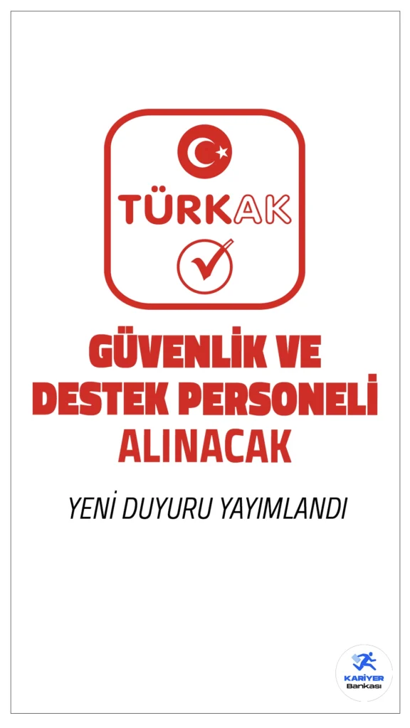 Türk Akreditasyon Kurumu (TÜRKAK) Güvenlik ve Destek Personeli Alımı Yapacak.Türk Akreditasyon Kurumu (TÜRKAK), Koruma ve Güvenlik Görevlisi ve Destek Personeli pozisyonları için sözleşmeli personel alımı duyurusu yayımlandı. Başvuru süreci ve koşulları ile ilgili detaylı bilgiler aşağıda gibidir.