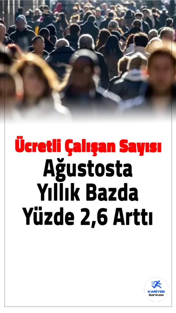 Ücretli Çalışan Sayısı Ağustosta Yıllık Bazda Yüzde 2,6 Arttı.Türkiye'de ücretli çalışan sayısı, 2024 yılı Ağustos ayında, bir önceki yıla göre yüzde 2,6 artarak 15 milyon 883 bin 831 kişiye ulaştı. Sektör bazında inşaat ve ticaret-hizmet sektörlerinde artış yaşanırken, sanayi sektöründe azalma görüldü.