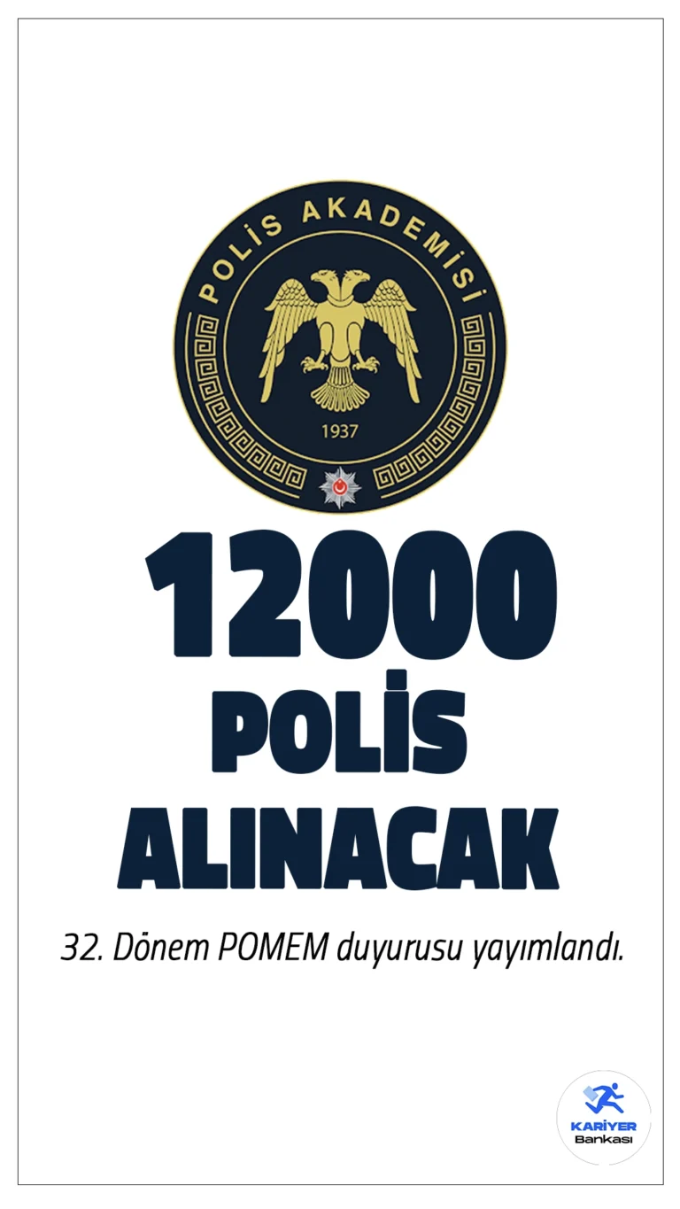 32. Dönem POMEM 12000 Polis Alımı Başvuruları Alınacak.Polis Akademisi Başkanlığı, 32. Dönem POMEM alımları için duyuru yayınladı. Toplam 12.000 öğrenci alımı yapılacak olan sürecin başvuruları 21 Kasım 2024'te başladı ve 9 Aralık 2024 Pazartesi günü saat 17:00'de sona erecek. İşte şartlar ve kontenjan dağılımı..