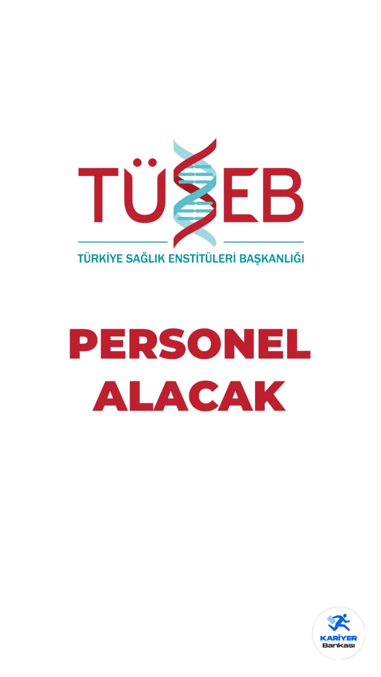 Türkiye Sağlık Enstitüleri Başkanlığı Personel Alacak