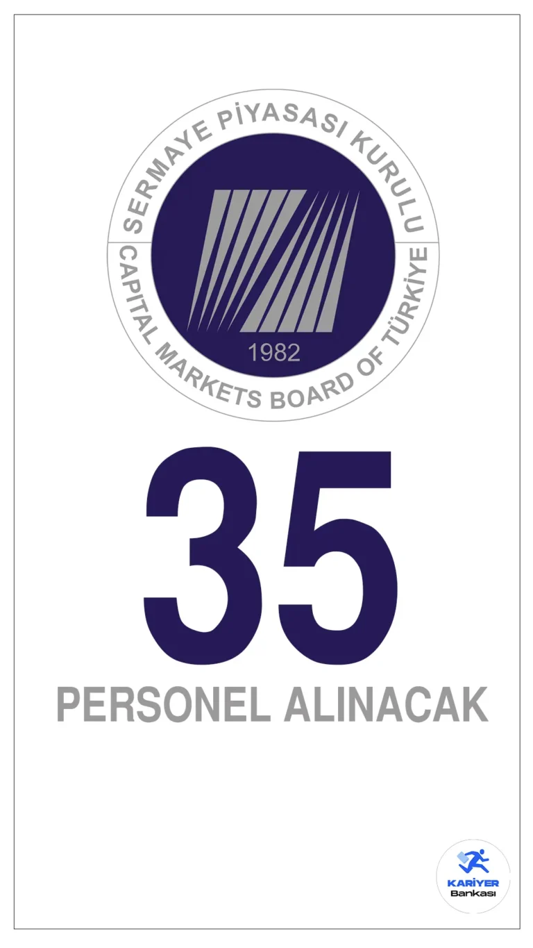 Sermaye Piyasası Kurulu 35 Uzman Yardımcısı Alımı Yapacak! Başvuru Şartları ve Detaylar