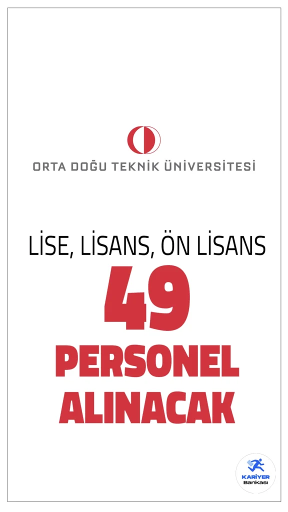 ODTÜ 49 Sözleşmeli Personel Alımı Yapacak.Orta Doğu Teknik Üniversitesi (ODTÜ), 657 sayılı Devlet Memurları Kanununun 4/B maddesine göre toplamda 49 sözleşmeli personel alacak. Personel alımları, KPSS (B) grubu puan sıralamasına göre yapılacak ve sözlü sınav ile değerlendirilecektir. İşte detaylar: