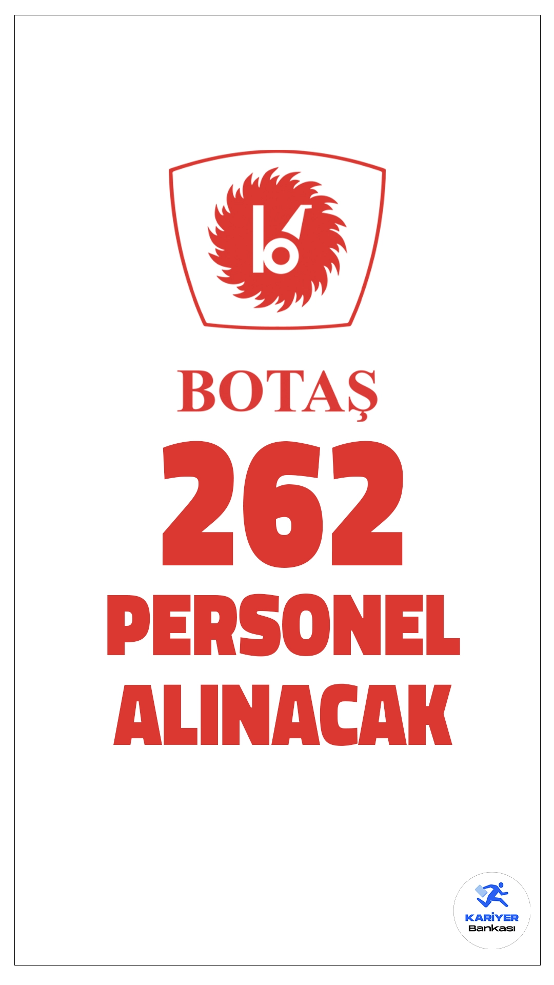BOTAŞ 262 Personel Alımı Başvuruları Sürüyor.Boru Hatları ile Petrol Taşıma A.Ş. (BOTAŞ), 23.12.2024 - 27.12.2024 tarihleri arasında Türkiye İş Kurumu (İŞKUR) üzerinden gerçekleştirilecek 262 kişilik personel alımında 30 kontenjan engelli kadrosuna ayrıldı.Bu ilan kapsamında, lisans ve ön lisans mezunları için farklı pozisyonlar sunuluyor.