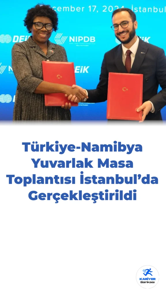 Türkiye-Namibya Yuvarlak Masa Toplantısı İstanbul’da Gerçekleştirildi