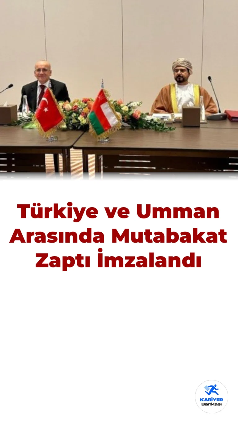 Türkiye ve Umman Arasında Mutabakat Zaptı İmzalandı