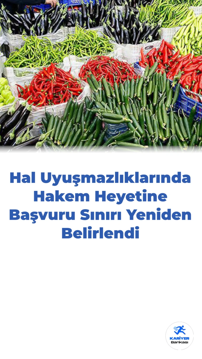 Hal Uyuşmazlıklarında Hakem Heyetine Başvuru Sınırı Yeniden Belirlendi