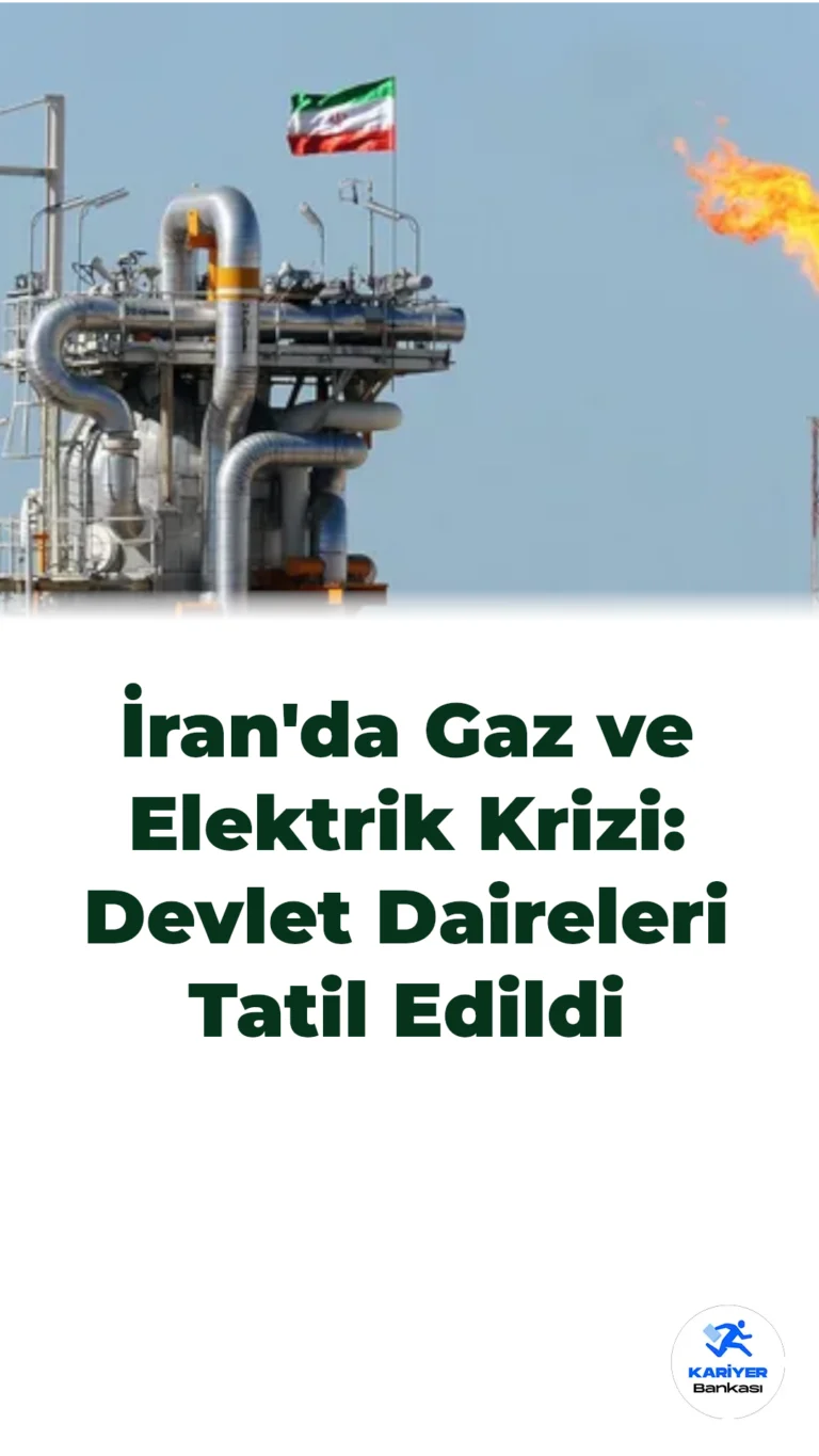 İran’da Gaz ve Elektrik Krizi: Devlet Daireleri Tatil Edildi