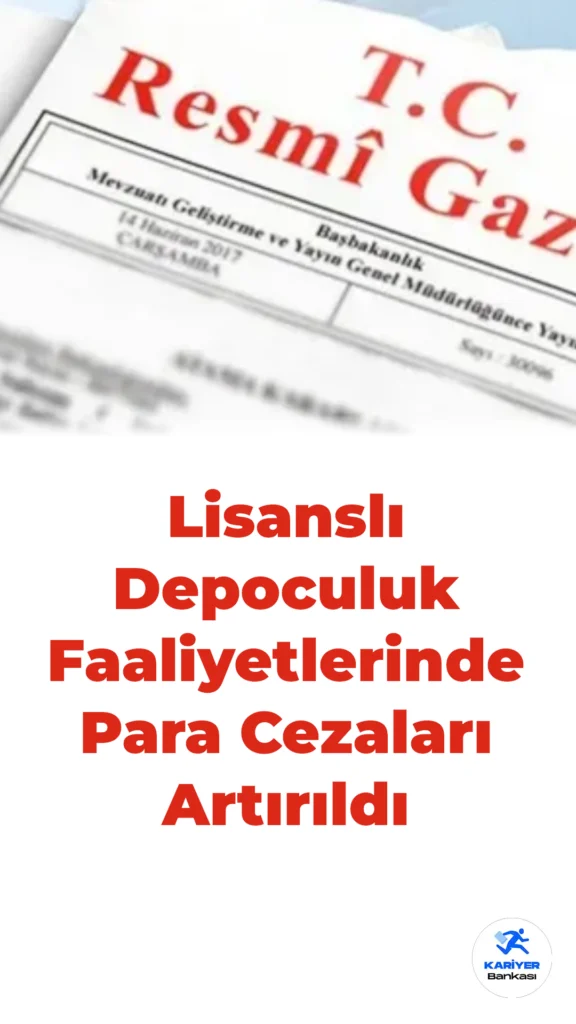 Lisanslı Depoculuk Faaliyetlerinde Para Cezaları Artırıldı