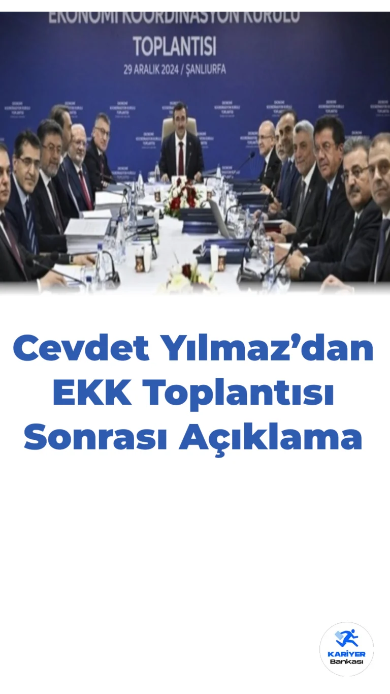 Cevdet Yılmaz’dan EKK Toplantısı Sonrası Açıklama: Bölgesel Kalkınma ve Ekonomik Dengeleme Ön Planda