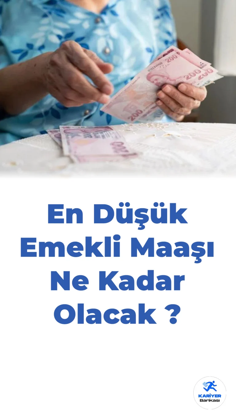 2025 Yılı İçin En Düşük Emekli Maaşı ve Zam Oranları Açıklandı