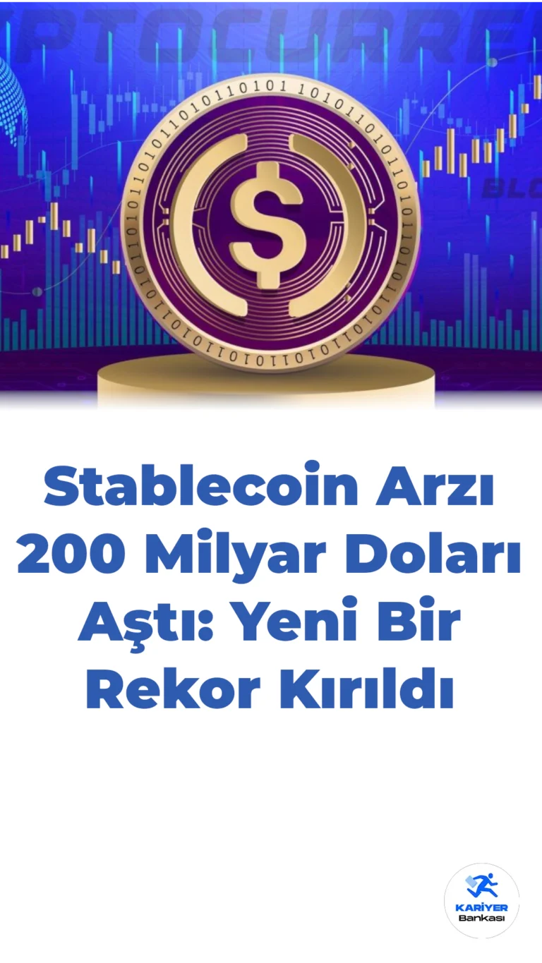 Stablecoin Arzı 200 Milyar Doları Aştı: Yeni Bir Rekor Kırıldı