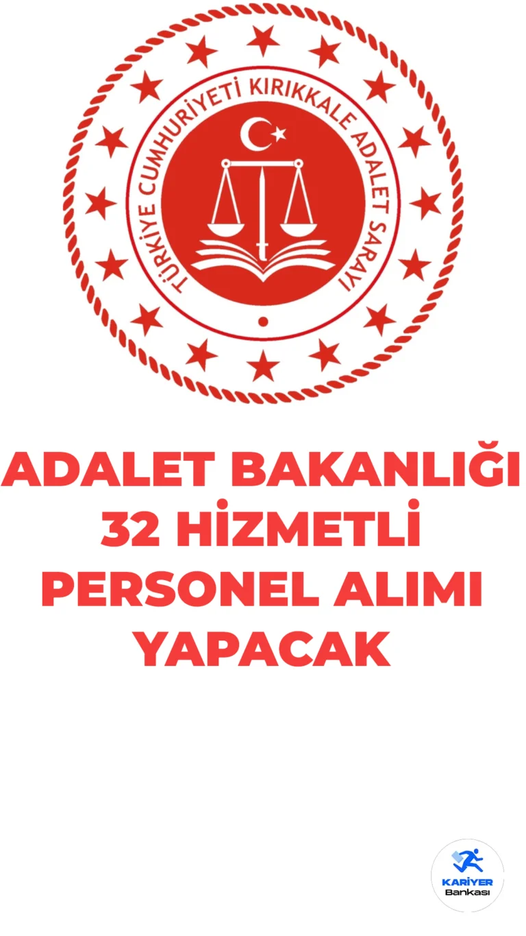Adalet Bakanlığı 32 Hizmetli Personel Alımı Yapacak