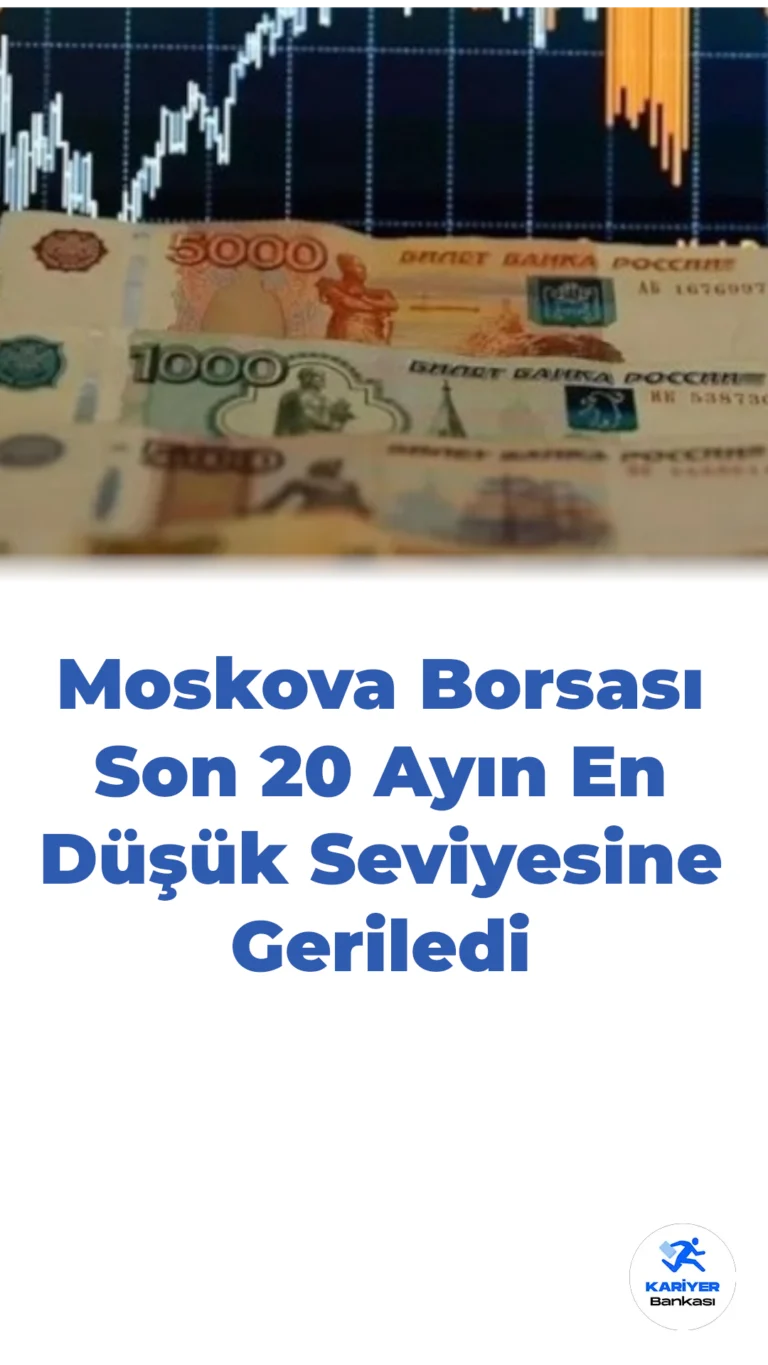 Moskova Borsası Son 20 Ayın En Düşük Seviyesine Geriledi