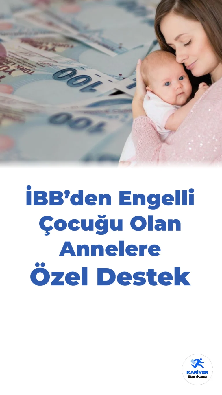 Engelli Çocuğu Olan Anneler İçin Müjde: 5 Bin Lira Nakdi Destek Sağlanacak