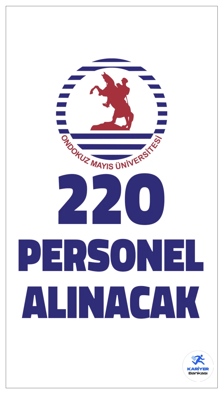 Ondokuz Mayıs Üniversitesi (OMÜ) 220 Personel Alım İlanı Yayınladı.Ondokuz Mayıs Üniversitesi , 657 sayılı Devlet Memurları Kanunu’nun 4/B maddesi kapsamında çeşitli pozisyonlarda sözleşmeli personel alımı yapacağını duyurdu. Başvurular, 2024 KPSS (B) grubu puanına göre değerlendirilecektir ve adaylar sözlü sınava alınmayacaktır. İşte detaylar:
