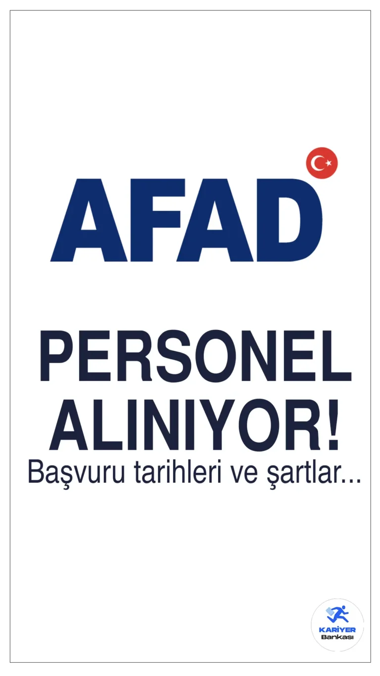 AFAD Yüksek Maaşla Personel Alımı Başvurular Ne Zaman?