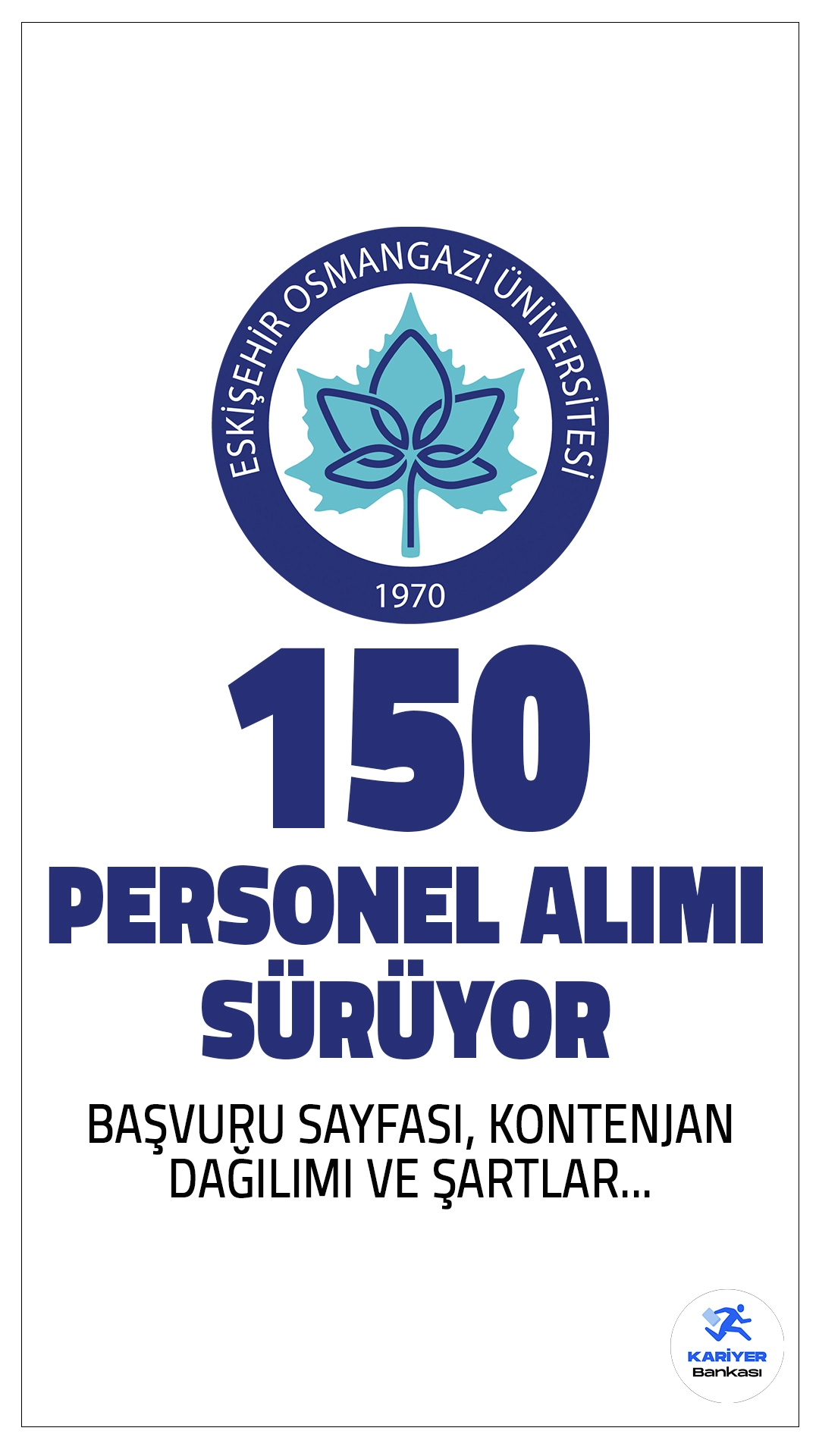 Eskişehir Osmangazi Üniversitesi (ESOGÜ) personel alımı başvuruları sürüyor.Başvuru yapacak adayların genel şartların yanı sıra, özel şartları da sağlaması gerekmektedir. Başvuru şartları, kontenjan dağılımı ve başvuru bilgilerine dair tüm detaylar bu haberimizde.
