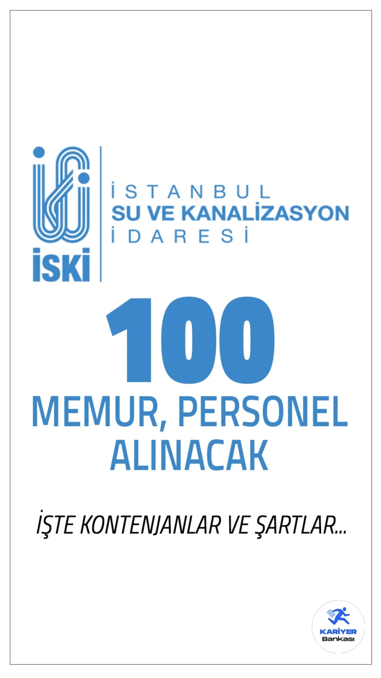 İSKİ 100 Memur, Personel Alımı Kontenjanları.İstanbul Su ve Kanalizasyon İdaresi (İSKİ), çeşitli pozisyonlarda görevlendirilmek üzere 100 personel ve memur alımı yapacak.Başvurular 10-16 Şubat 2025 tarihleri arasında gerçekleştirilecek. Başvuru yapacak adayların genel şartların yanı sıra, özel şartları da sağlaması gerekmektedir.